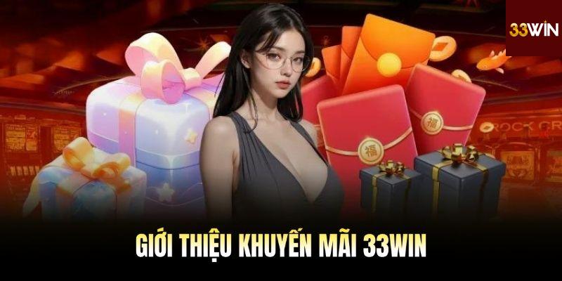 Khuyến Mãi và Thưởng Tại 33win